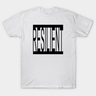 Resilient design T-Shirt